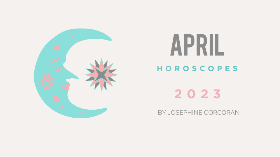 April 2023 Horoscopes
