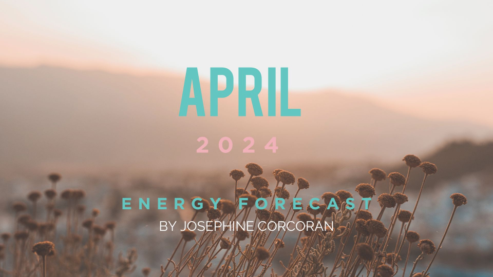 April Energy Forecast 2024 Horoscopes